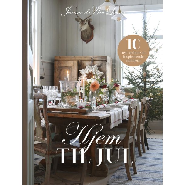 Hjem til jul - Jule magasin fra Jeanne d Arc Living