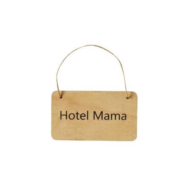 Skilt - Trskilt - Hotel Mama